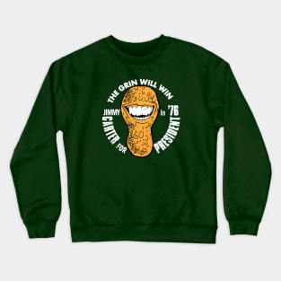 The Grin Will Win (Jimmy Carter for President in '76) Crewneck Sweatshirt